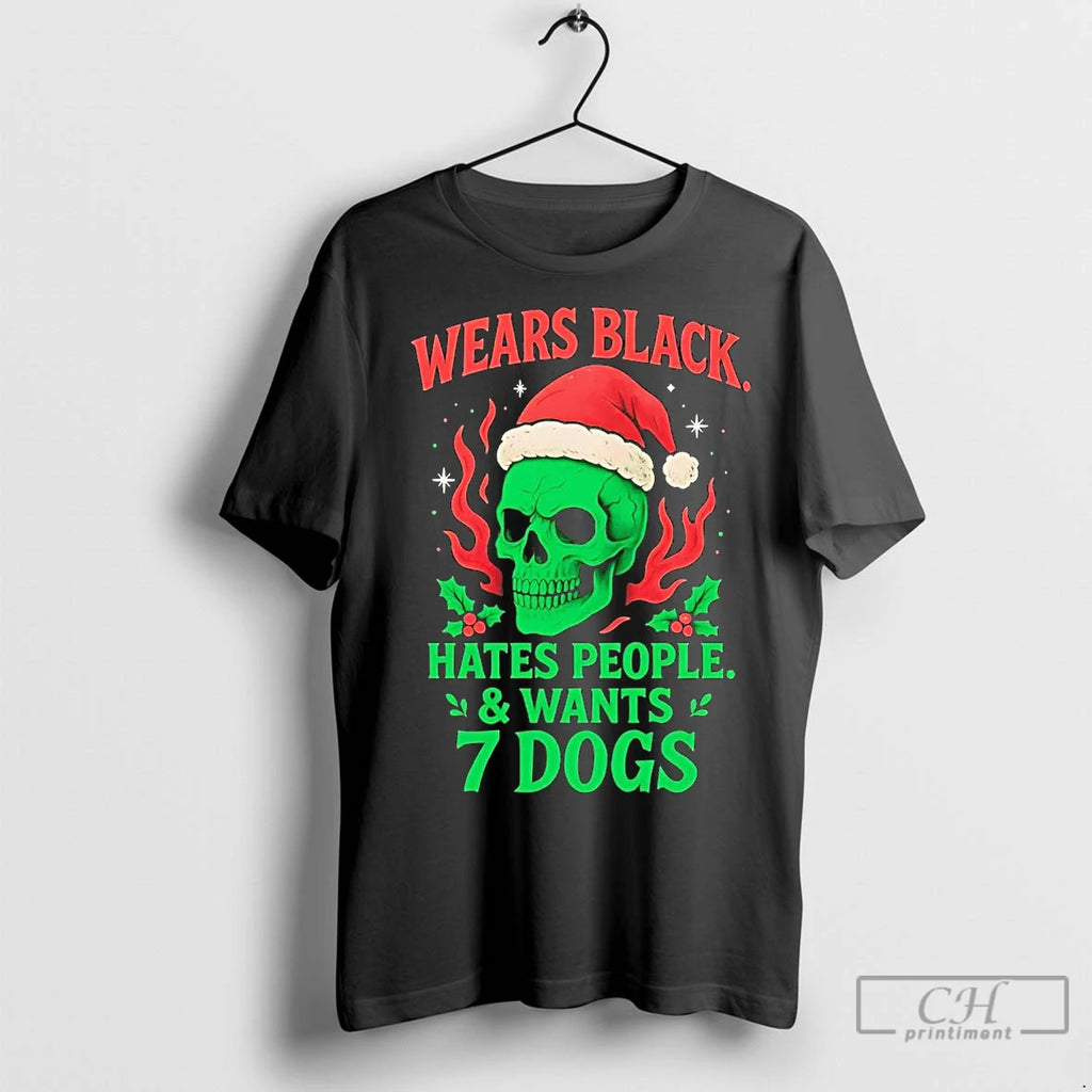 Premium Skull Wears Black Hates People And Wants 7 Dogs Christmas