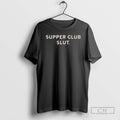 Premium Supper Club Slut Shirt Sweater