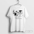 Premium The Dirt Doesnt Care Who You Are Or What Youve Done Shirt Sweater