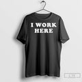 Premium Threedom I Work Here Long Sleve
