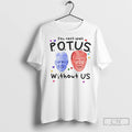 Premium Trump And Bill Clinton You Cant Spell Potus Without Us