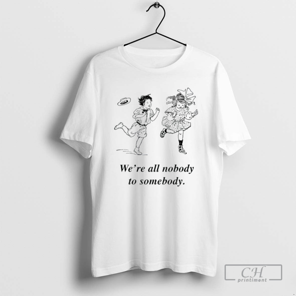 Premium Were All Nobody To Somebody Shirt Sweater