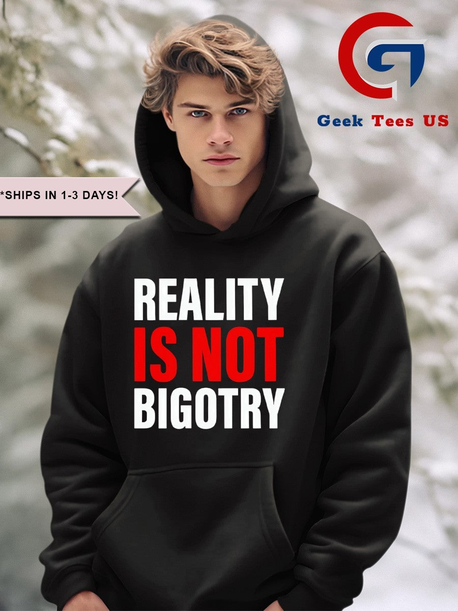 Reality is not Bigotry shirt Unisex , , , Long Sleeve Tee