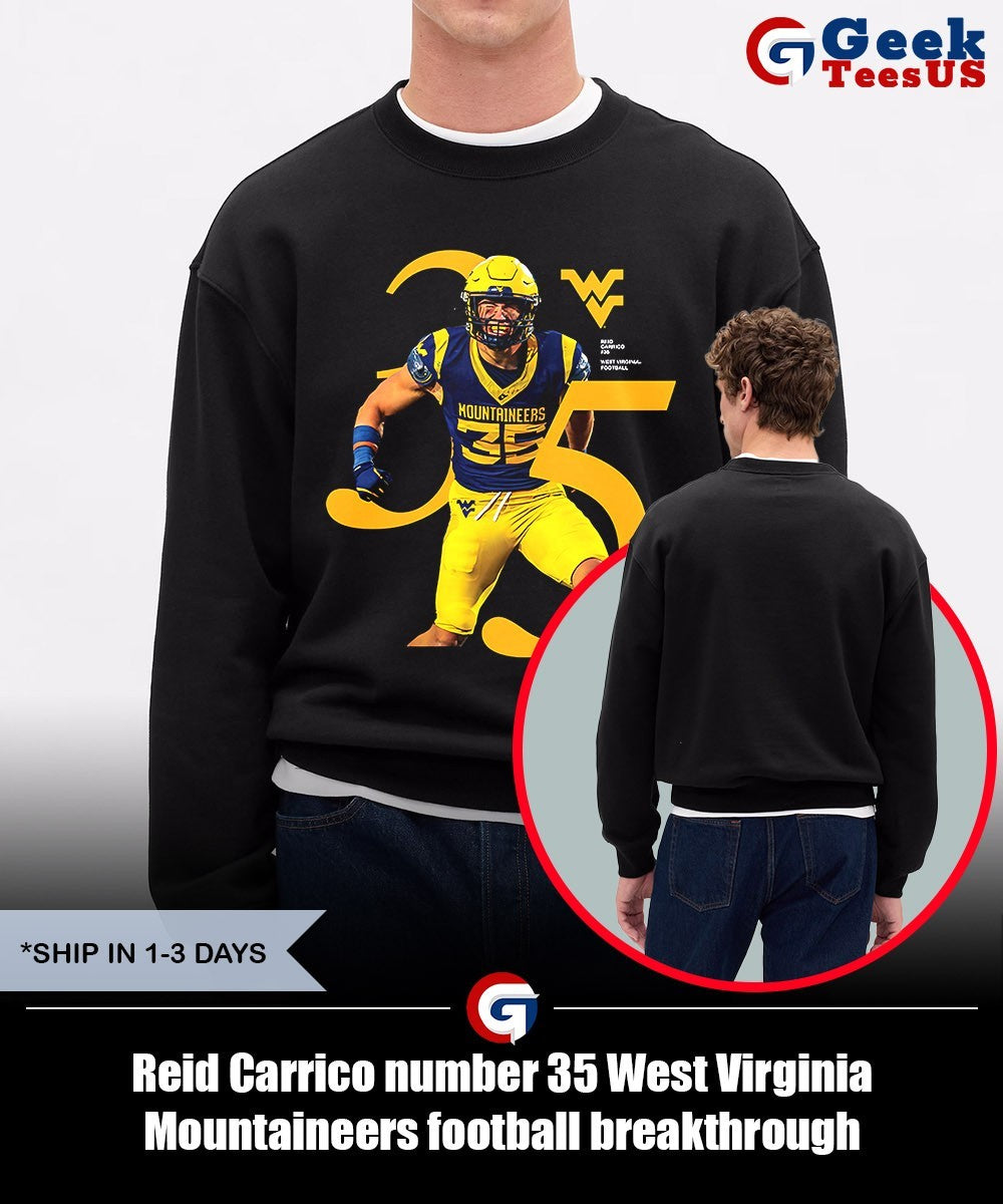 Reid Carrico number 35 West Virginia Mountaineers football breakthrough shirt Unisex , , , Long Sleeve Tee
