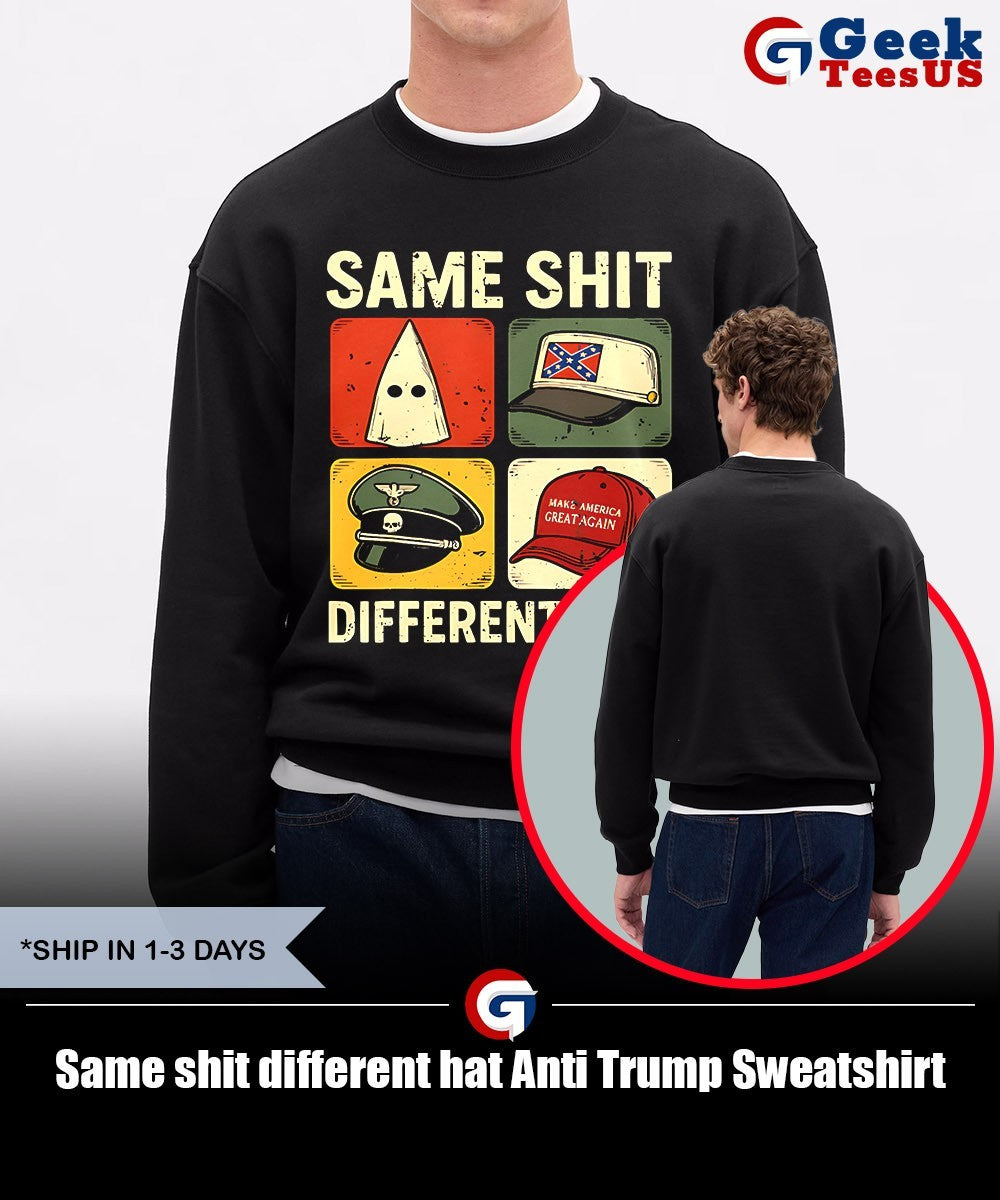 Same shit different hat Anti Trump shirt Unisex , , , Long Sleeve Tee