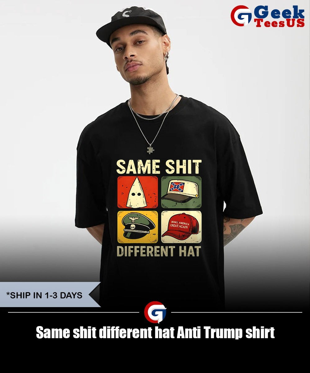 Same shit different hat Anti Trump shirt Unisex , , , Long Sleeve Tee
