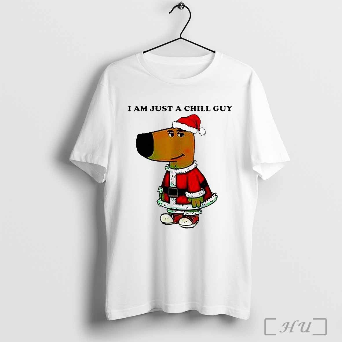 Santa Chill Guy I Am Just A Chill Guy Playful Holiday Apparel For Chill Enthusiasts