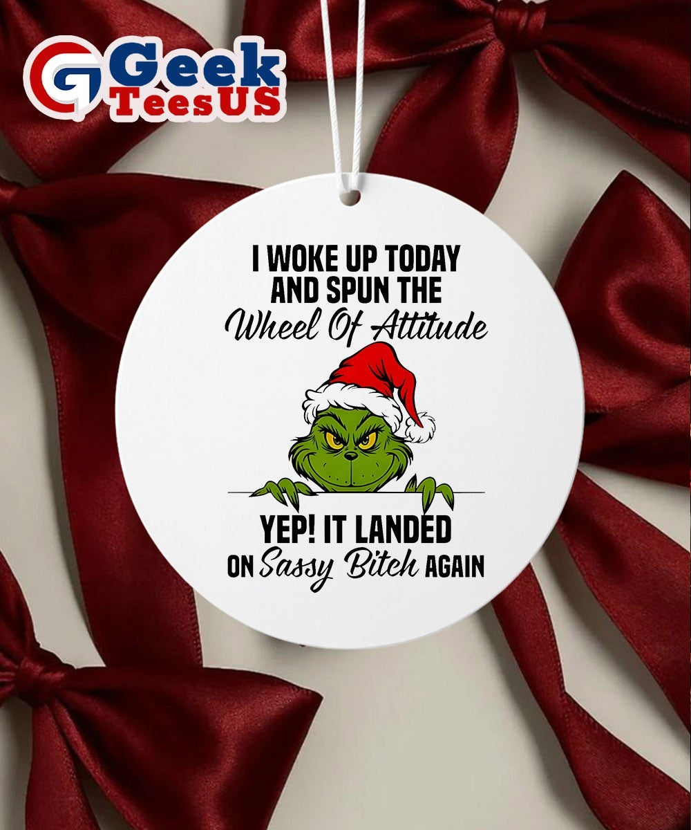 Santa Grinch I woke up today and spun the wheel of attitude yep Christmas Ornament Unisex , , , Long Sleeve Tee
