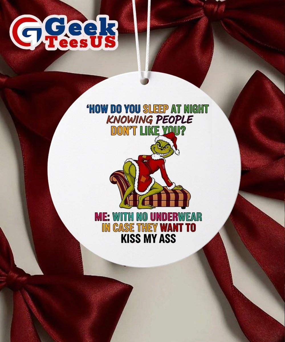 Santa Grinch how do you sleep at night knowing people don’t like you Christmas Ornament Unisex , , , Long Sleeve Tee