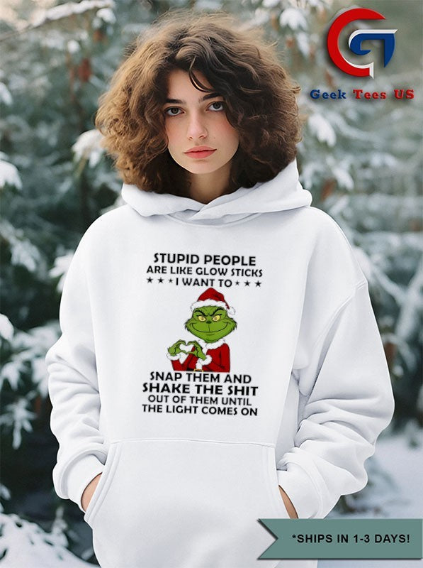 Santa hat Grinch stupid people are like glow sticks I want to snap them Christmas shirt Unisex , , , Long Sleeve Tee