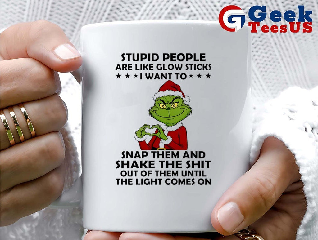 Santa hat Grinch stupid people are like glow sticks I want to snap them Christmas shirt Unisex , , , Long Sleeve Tee