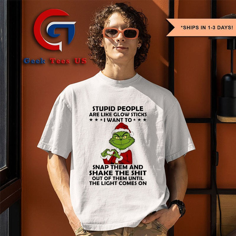 Santa hat Grinch stupid people are like glow sticks I want to snap them Christmas shirt Unisex , , , Long Sleeve Tee