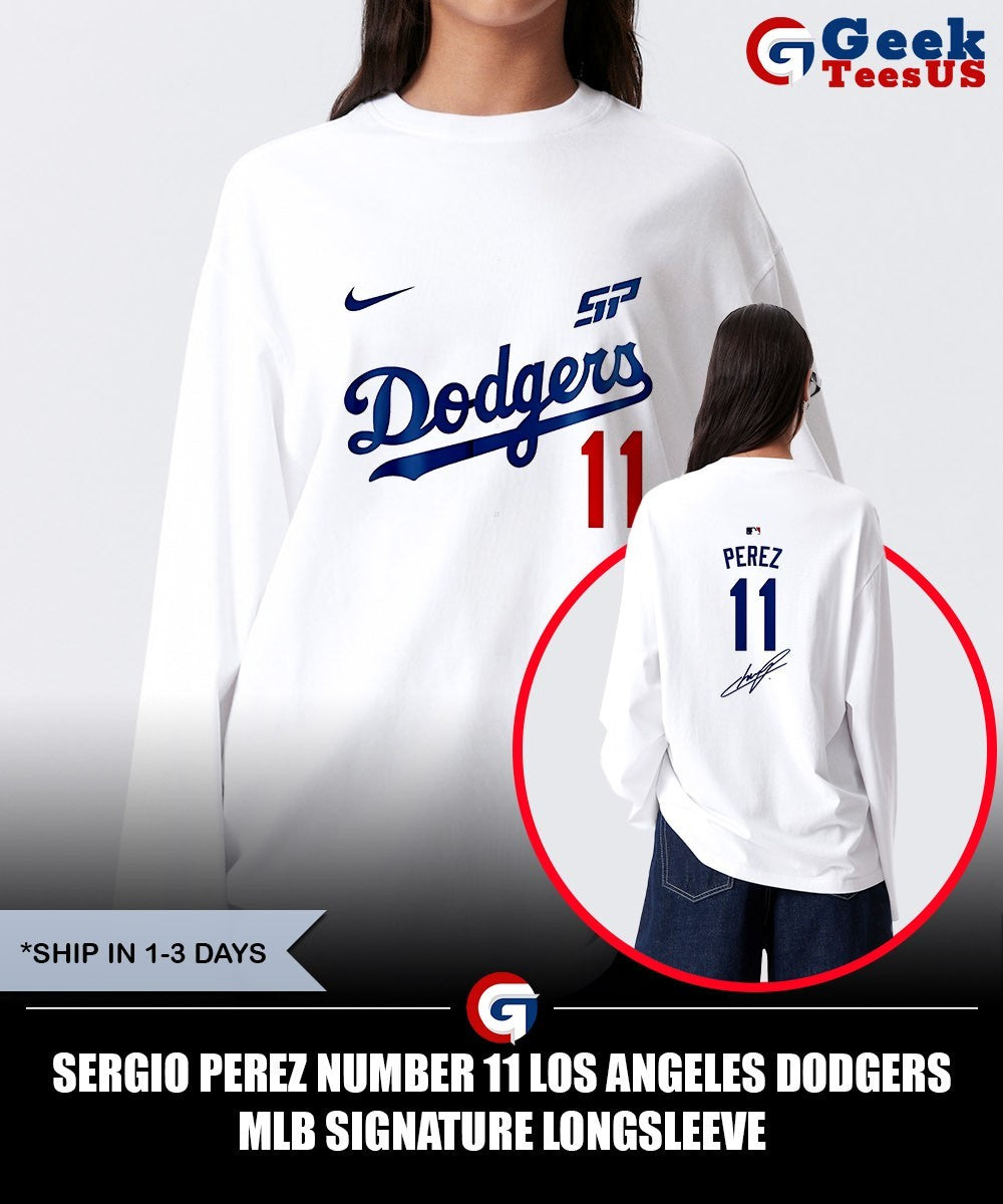 Sergio Perez number 11 Los Angeles Dodgers MLB signature shirt Unisex , , , Long Sleeve Tee