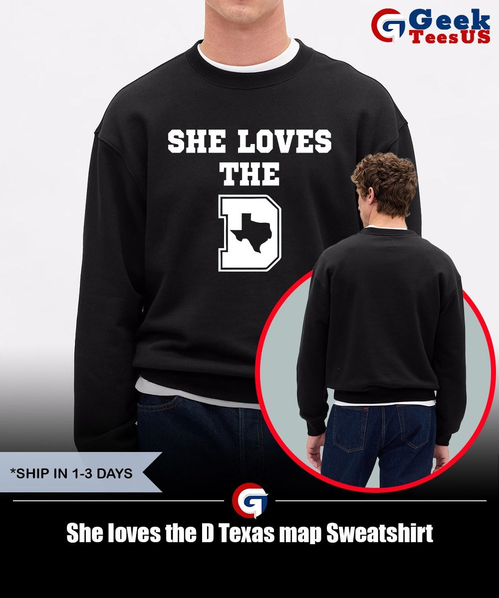 She loves the D Texas map shirt Unisex , , , Long Sleeve Tee