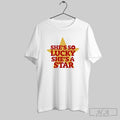 Shes So Lucky Shes A Star Vintage Shirts
