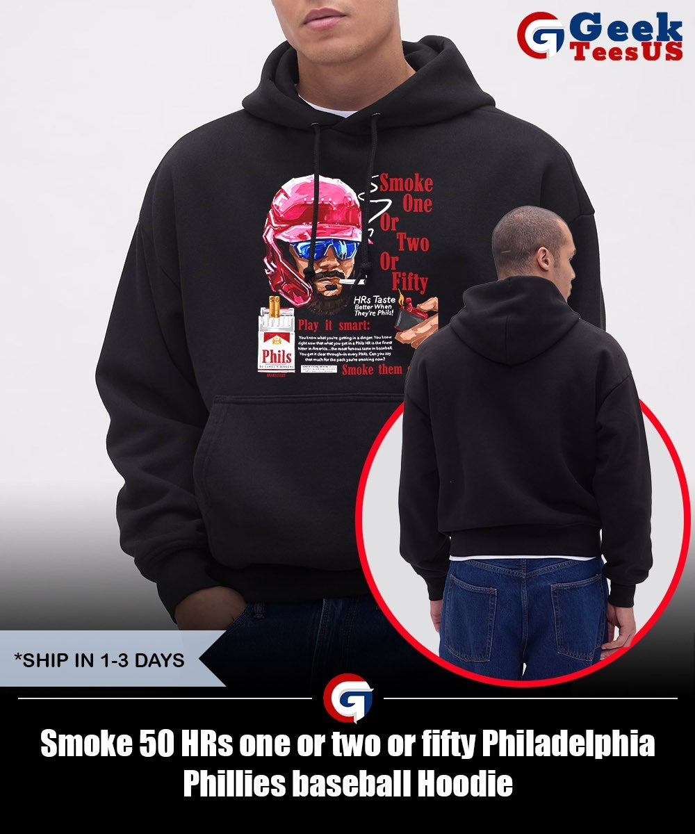 Smoke 50 HRs one or two or fifty Philadelphia Phillies baseball shirt Unisex , , , Long Sleeve Tee