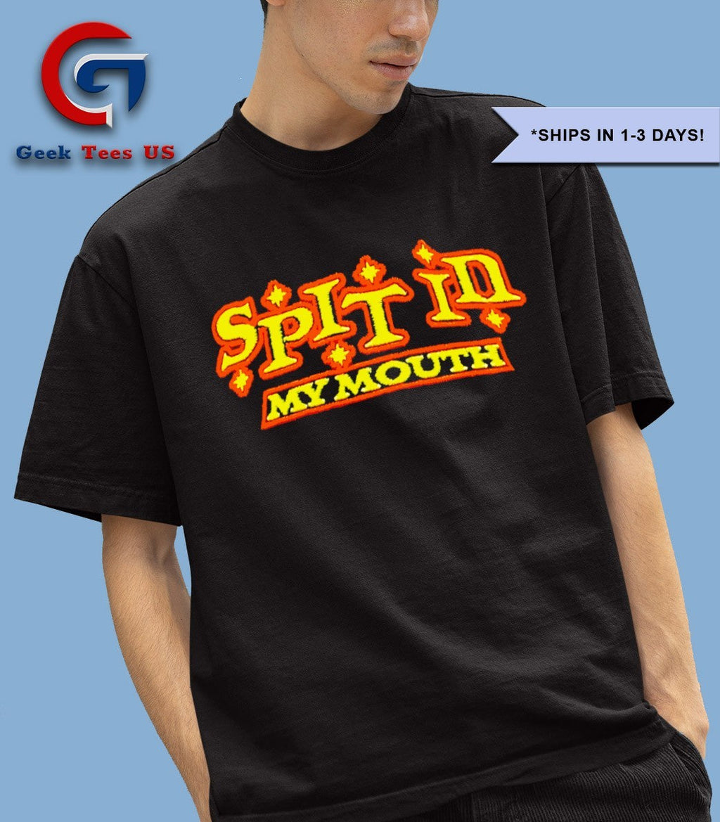 Spit in my mouth shirt Unisex , , , Long Sleeve Tee