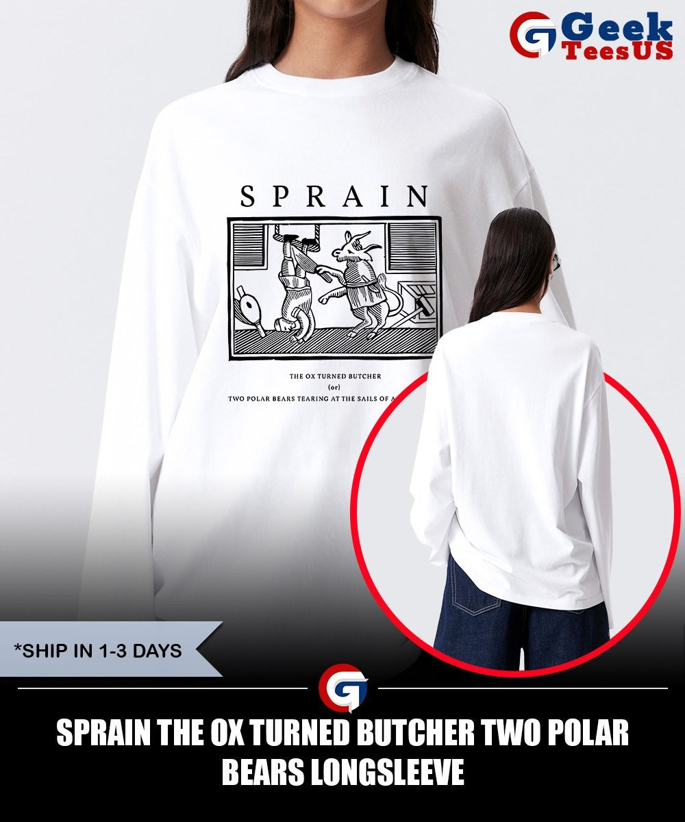 Sprain The Ox Turned Butcher Two Polar Bears shirt Unisex , , , Long Sleeve Tee