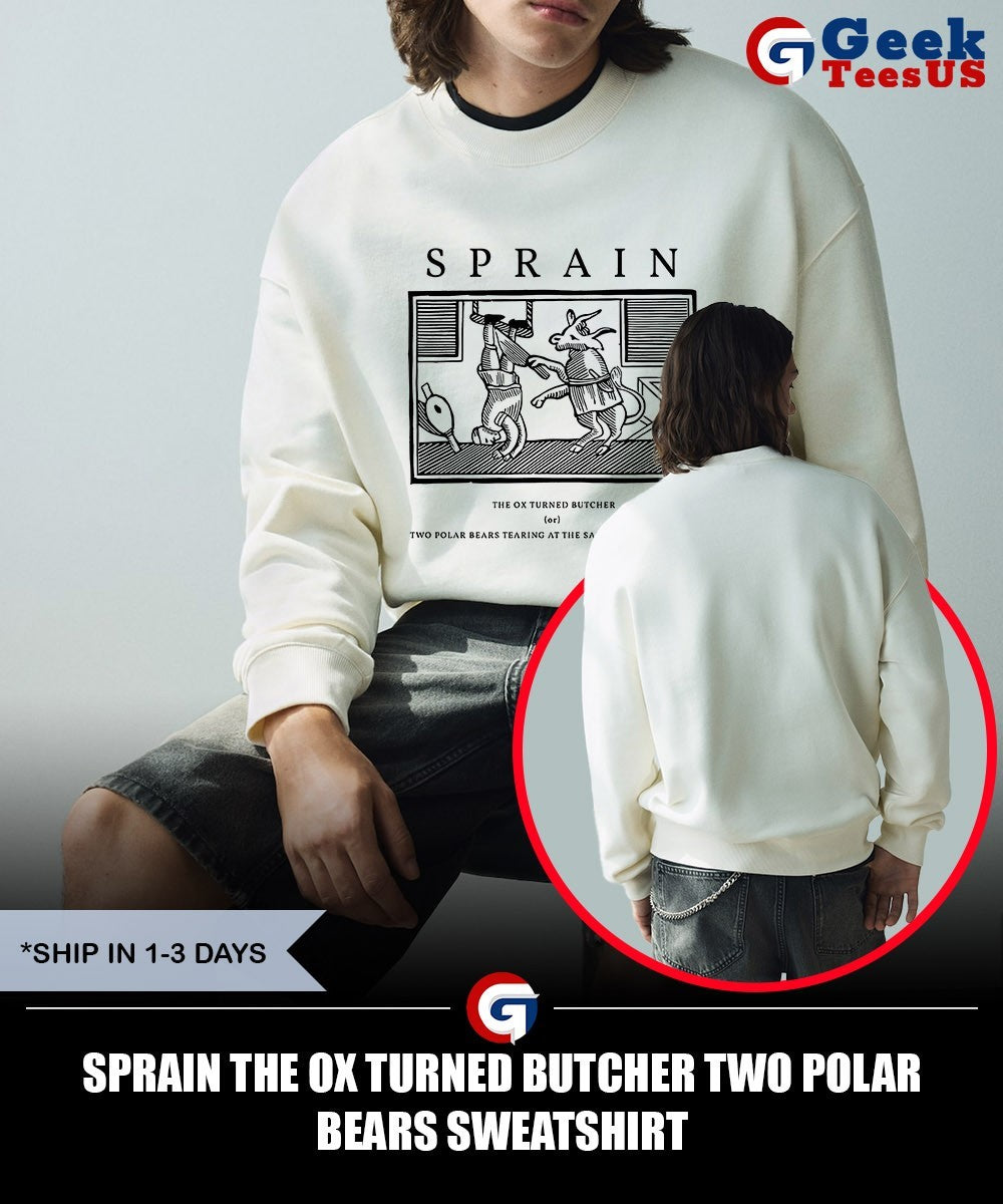 Sprain The Ox Turned Butcher Two Polar Bears shirt Unisex , , , Long Sleeve Tee
