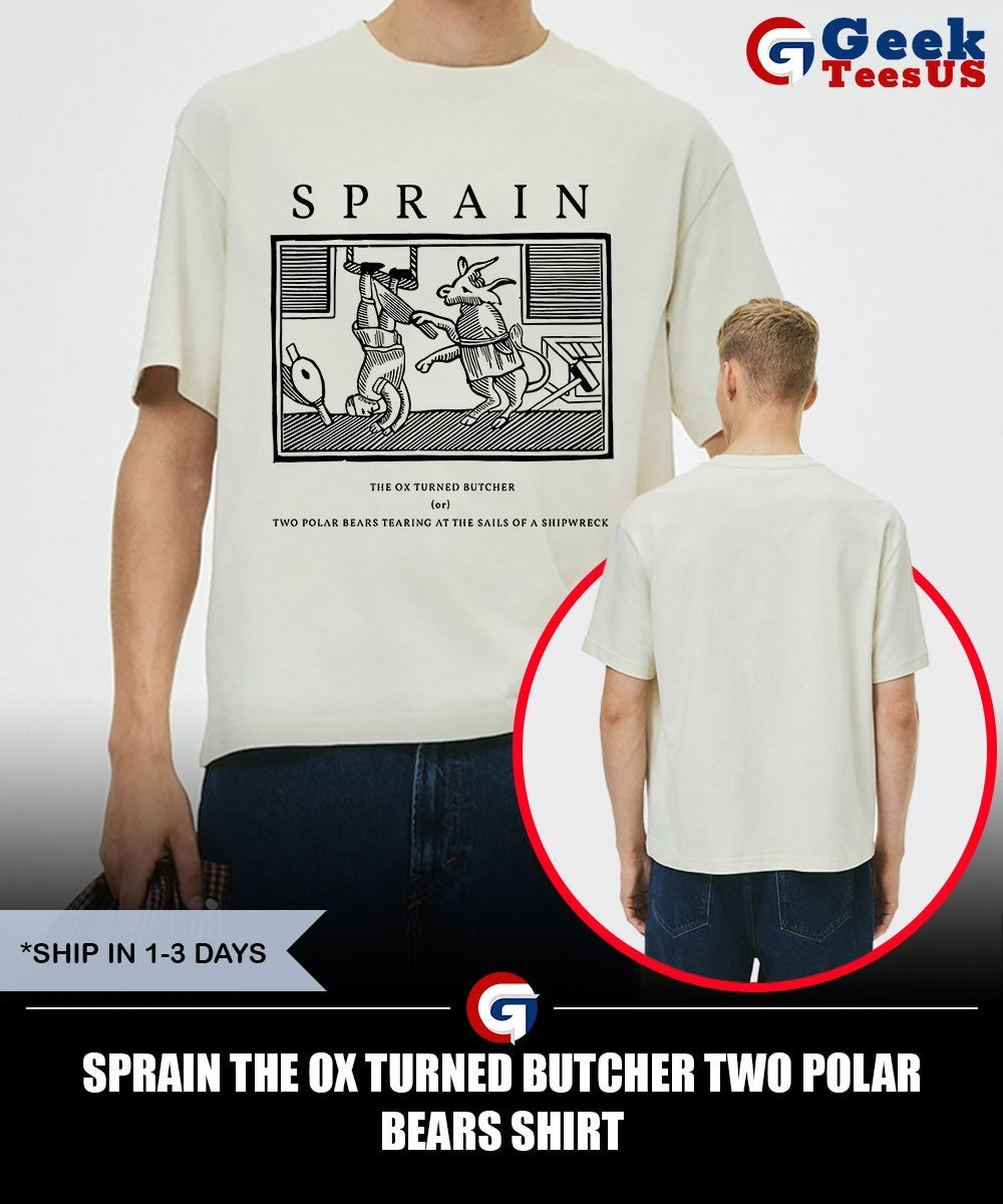 Sprain The Ox Turned Butcher Two Polar Bears shirt Unisex , , , Long Sleeve Tee