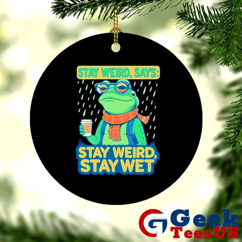 Stay weird says stay weird stay wet portland frog protest shirt Unisex , , , Long Sleeve Tee