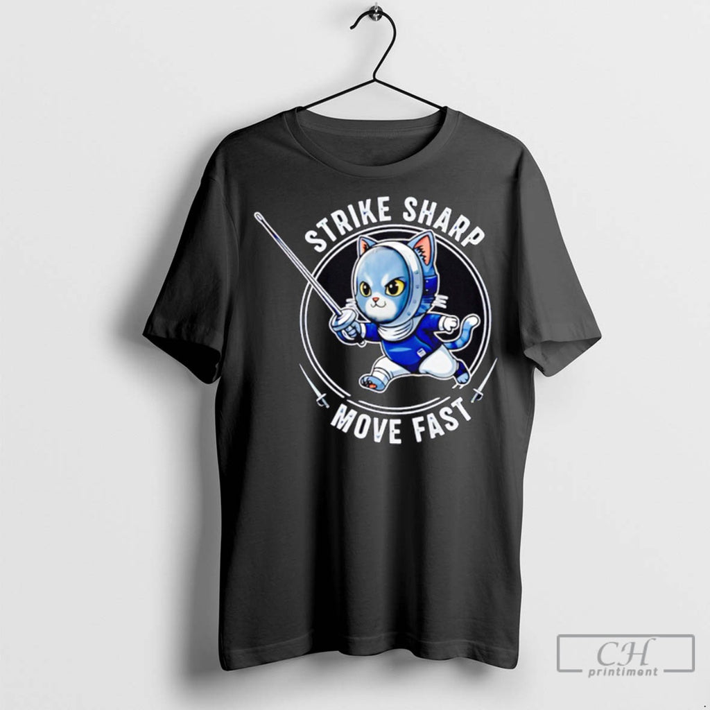 Strike Sharp Move Fast Funny Fencing Cat Cute T Shirt Jpg