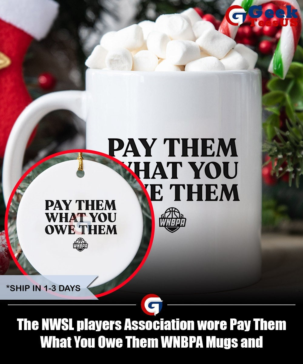 The NWSL players Association wore Pay Them What You Owe Them WNBPA shirt Unisex , , , Long Sleeve Tee