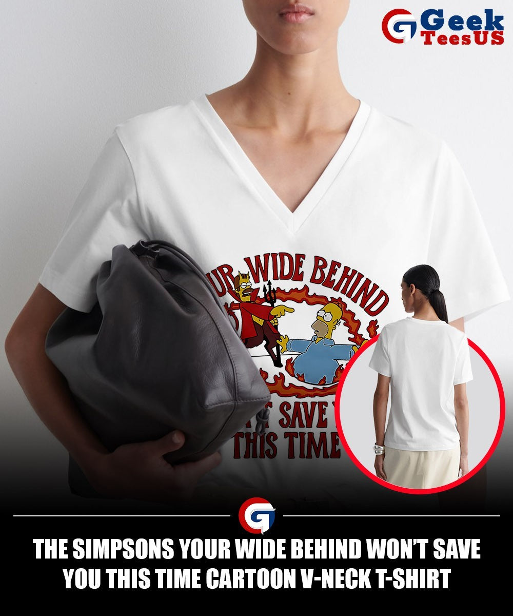 The Simpsons your wide behind won’t save you this time cartoon shirt Unisex , , , Long Sleeve Tee