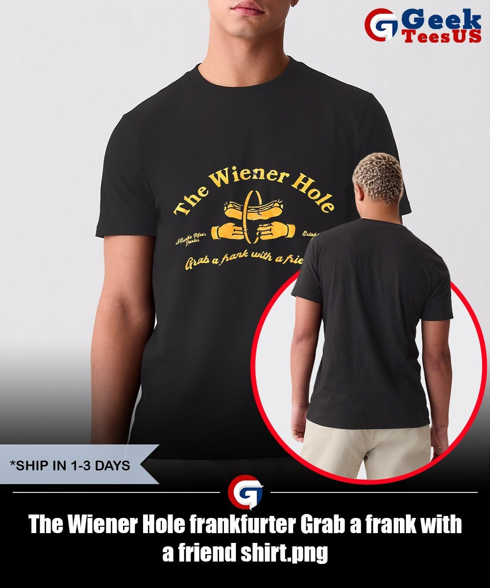 The Wiener Hole frankfurter Grab a frank with a friend shirt Unisex , , , Long Sleeve Tee