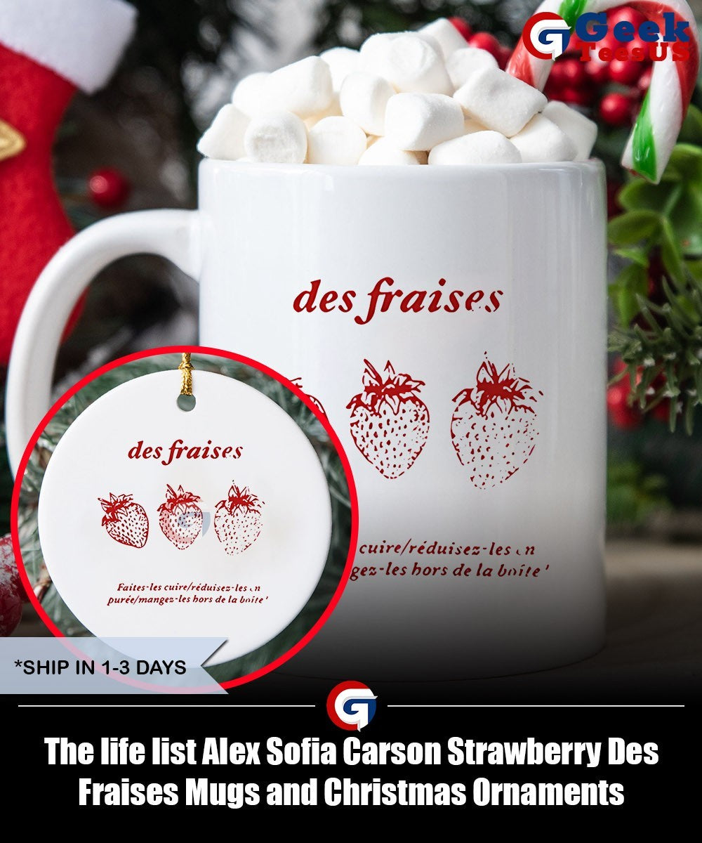 The life list Alex Sofia Carson Strawberry Des Fraises shirt Unisex , , , Long Sleeve Tee