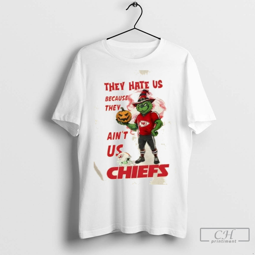 They Hate Us Because They Aint Us Kansas City Chiefs Grinch Happy Halloween