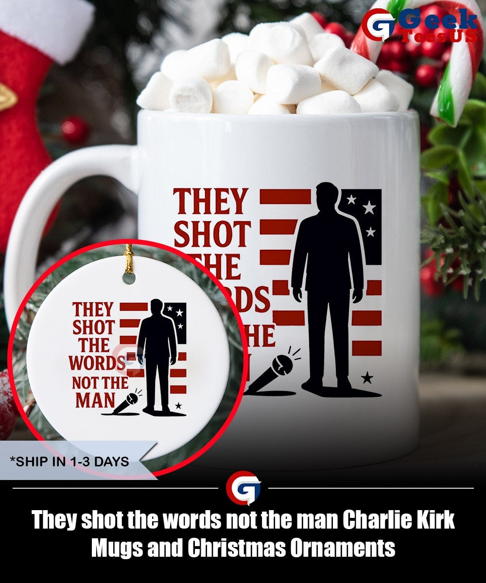 They shot the words not the man Charlie Kirk shirt Unisex , , , Long Sleeve Tee