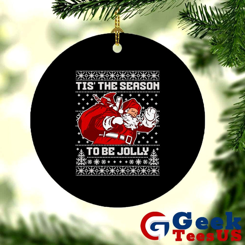 Tis The Season To Be Jolly Santa Claus ugly Christmas 2025 shirt Unisex , , , Long Sleeve Tee