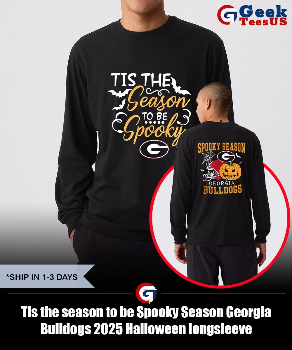 Tis the season to be Spooky Season Georgia Bulldogs 2025 Halloween shirt Unisex , , , Long Sleeve Tee