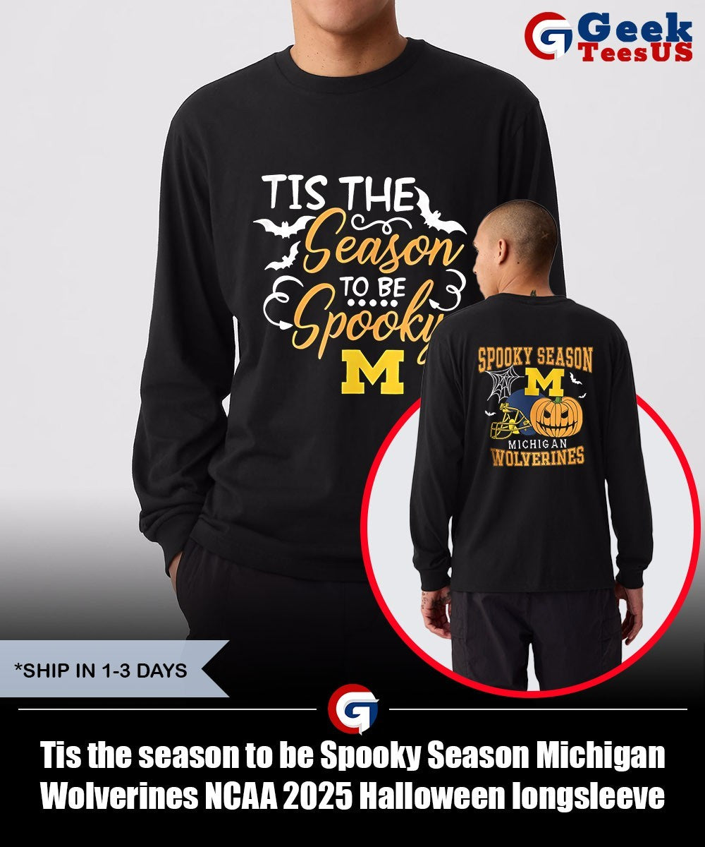 Tis the season to be Spooky Season Michigan Wolverines NCAA 2025 Halloween shirt Unisex , , , Long Sleeve Tee