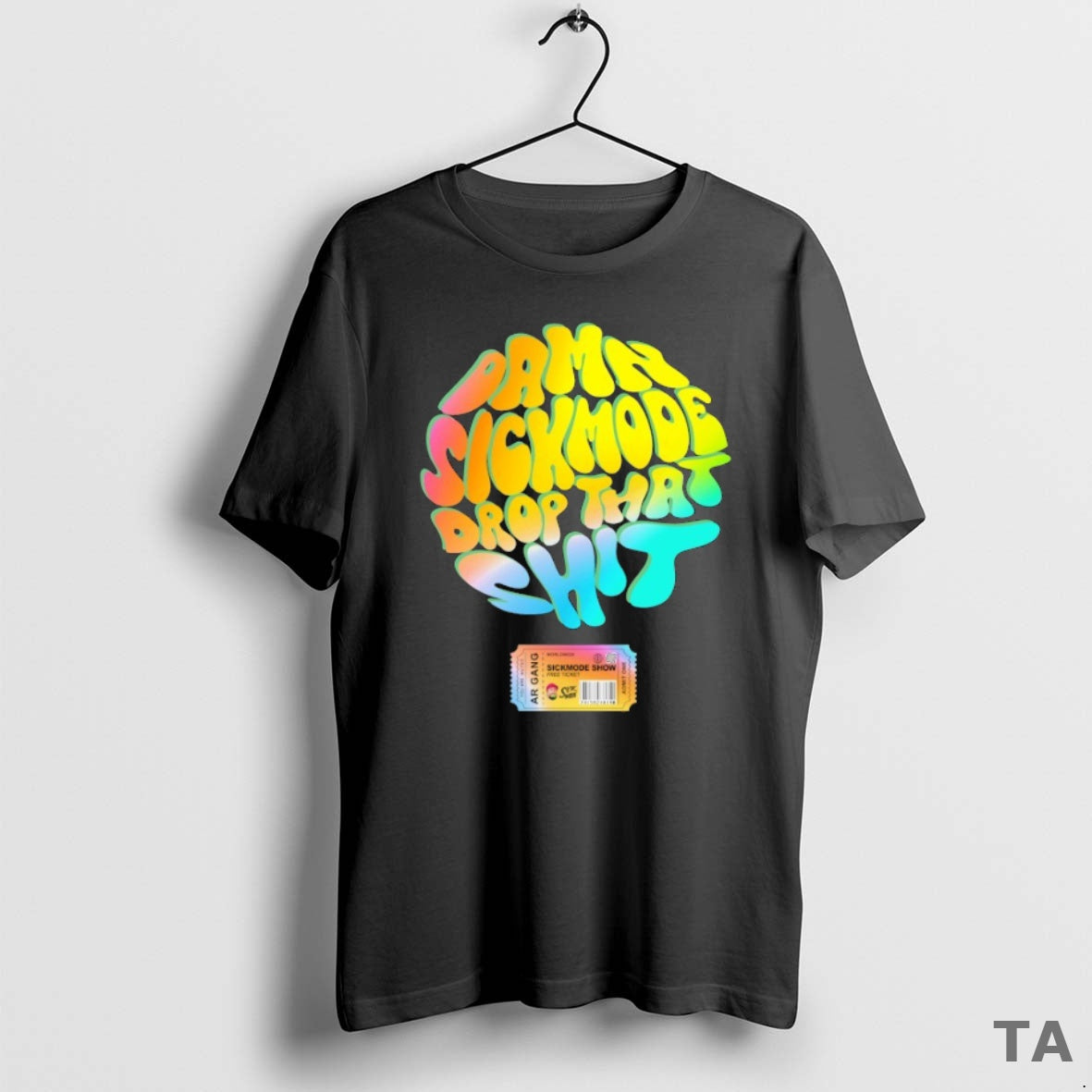 Top Ar Gang Damn Sickmode Drop That Shit Show T Shirt Sweater