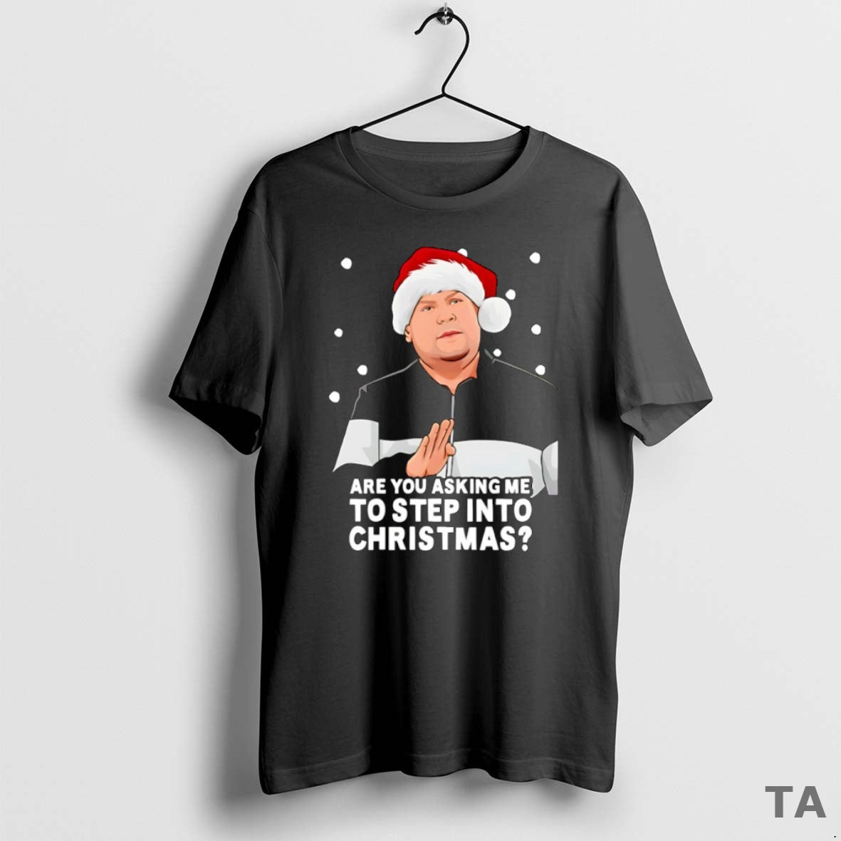 Top Are You Asking Me To Step Into Christmas Gavin And Stacey T Shirt Sweater