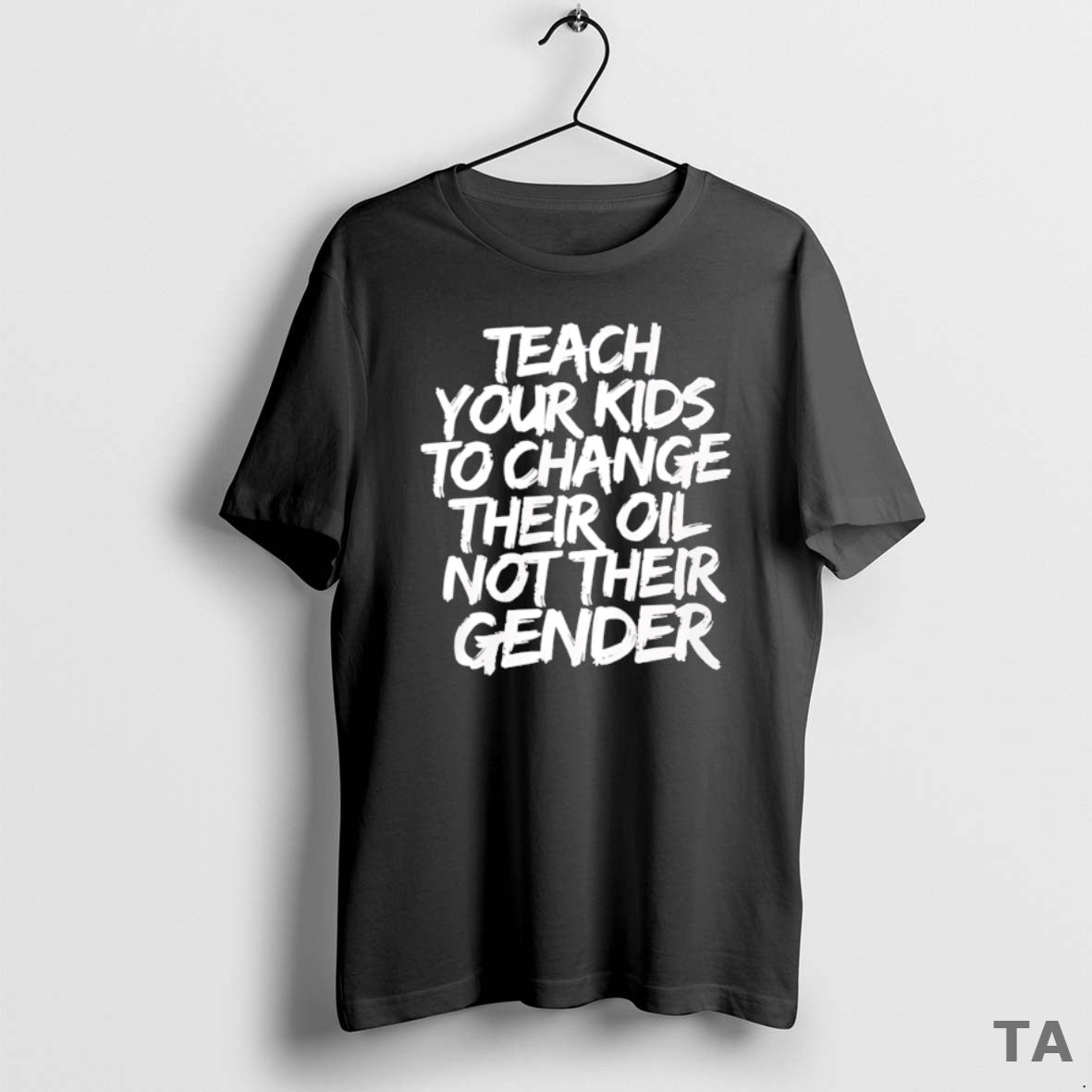Top Best Teach Your Kids To Change Their Oil Not Their Gender T Shirt Sweater