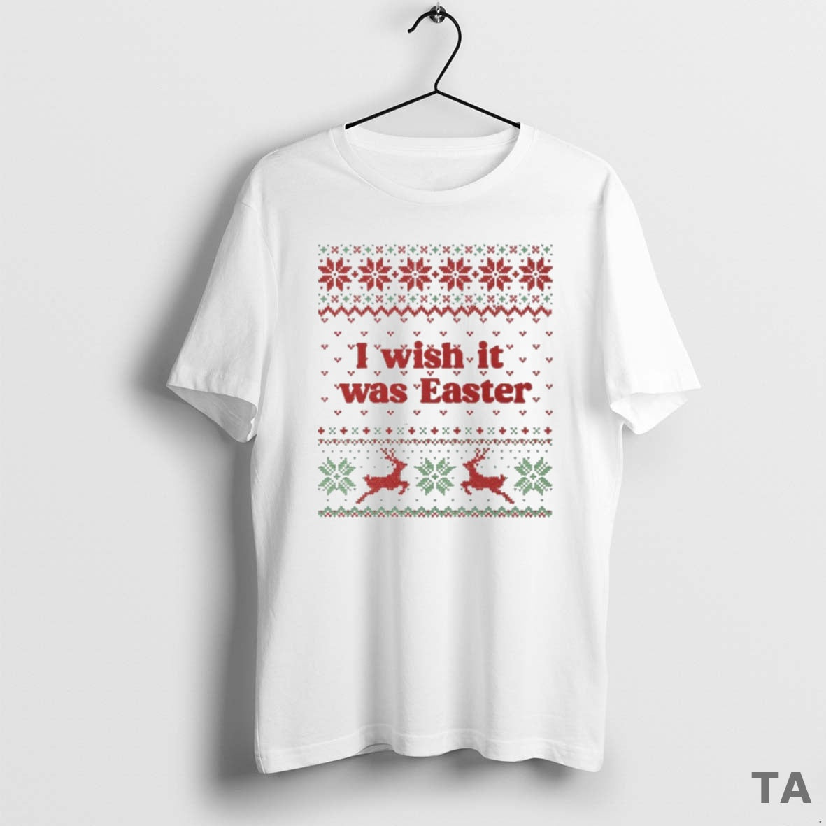 Top I Wish It Was Easter Tacky Ugly Christmas T Shirt Sweater