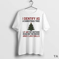 Top I Identify As A Christmas Tree Lit On The Outside Circle T Shirt Sweater