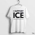 Top I Support Ice Immigration And Customs Enforcement Circle T Shirt Sweater