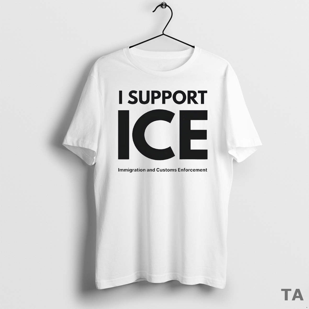 Top I Support Ice Immigration And Customs Enforcement Circle T Shirt Sweater