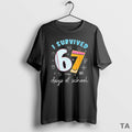 Top I Survived 67 Days Of School T Shirt Sweater