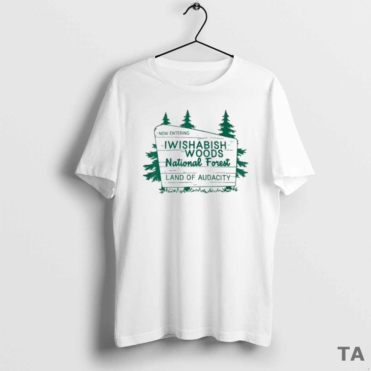 Top Now Entering Iwishabish Woods National Forest Land Audacity T Shirt Sweater