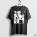 Top The Wall Said No Justin Dean Los Angeles Dodgers Baseball T Shirt Sweater