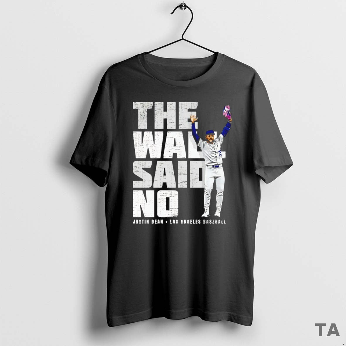 Top The Wall Said No Justin Dean Los Angeles Dodgers Baseball T Shirt Sweater