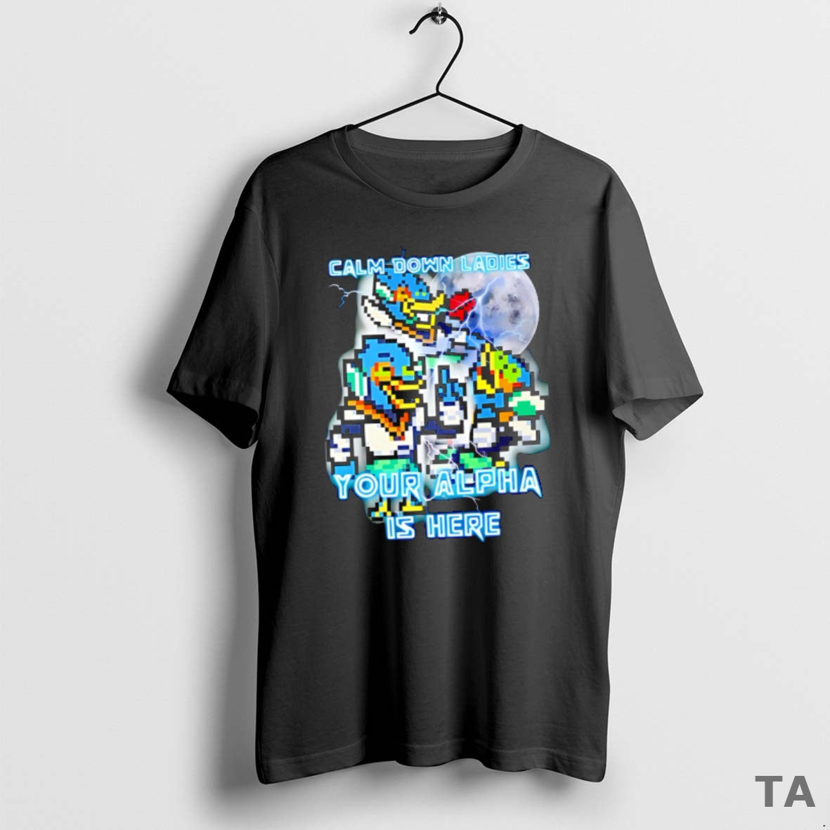 Top Top Calm Down Your Alpha Is Here Art T Shirt Sweater
