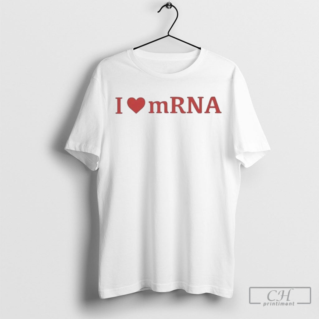 Trump I Love Mrna T Shirts