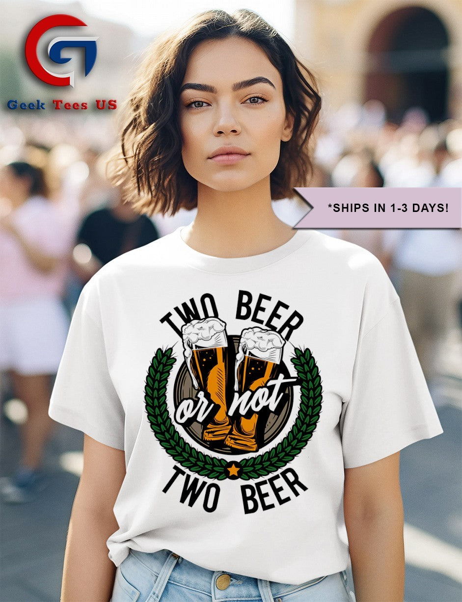 Two beer or not two beer shirt Unisex , , , Long Sleeve Tee