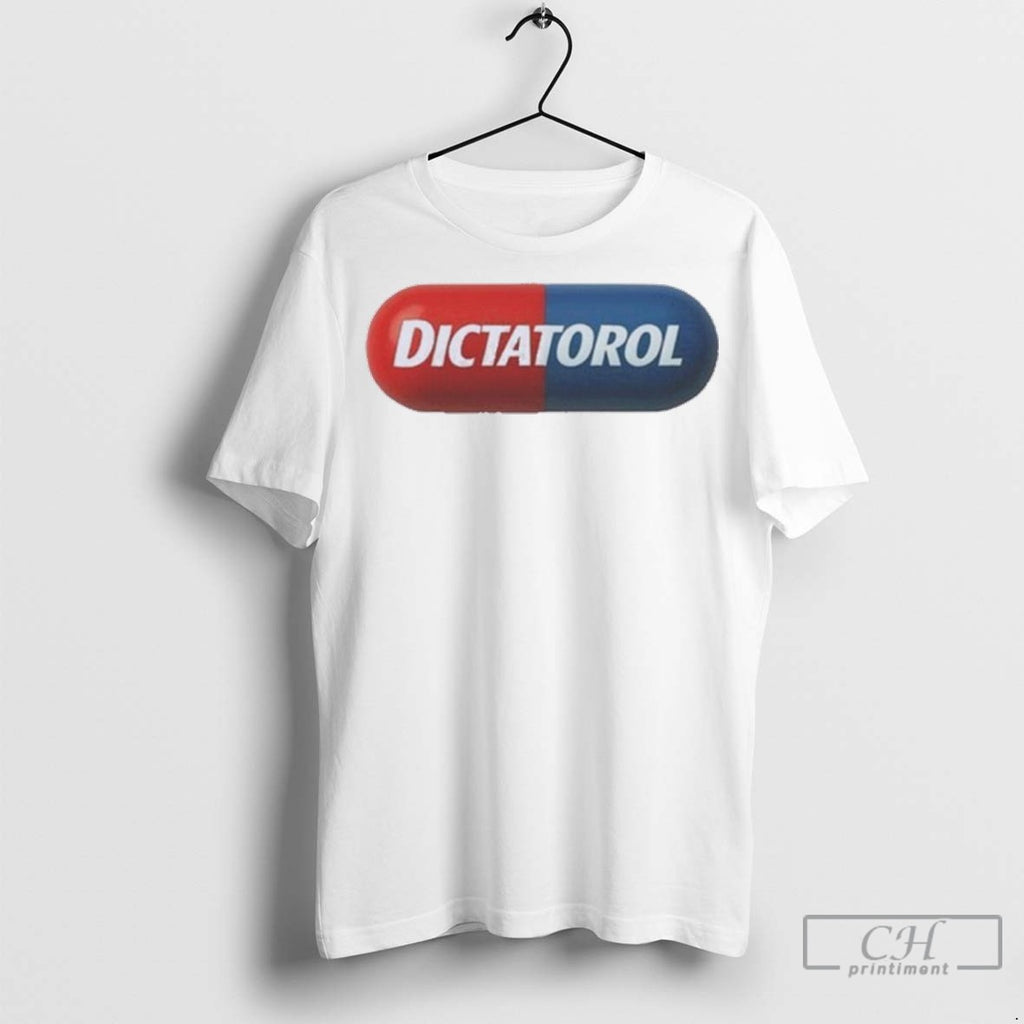 Tylenol Dictatorol T Shirt Jpg